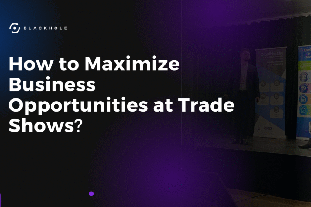 maximizing business opportunities at trade shows